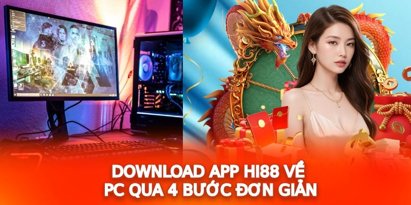 Download app Hi88 về PC qua 4 bước đơn giản